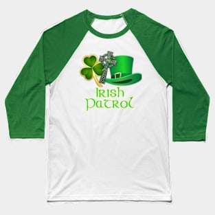 Irish Patrol - St. Patrick's Day Baseball T-Shirt